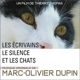 Les Ecrivains, le Silence et les Chats - Original score by  Marc-Olivier DUPIN