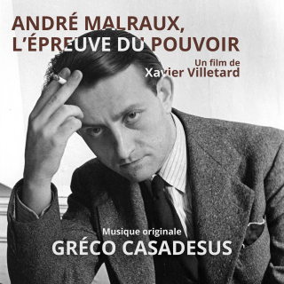 André Malraux, L'Épreuve du Pouvoir - Original score by Greco CASADESUS 