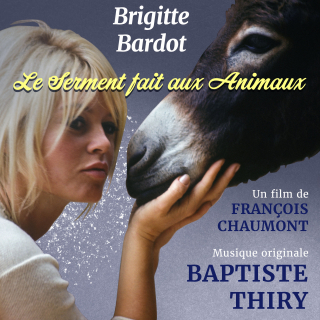 Brigitte Bardot: A Pledge to the Animals - Original score by  Baptiste THIRY