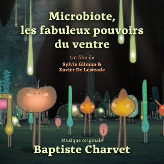 Microbiote, les fabuleux pouvoirs du ventre - Original score by Baptiste CHARVET