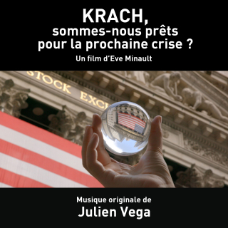 Krach - Sommes-nous prêts pour la nouvelle crise - Musique originale de Julien Vega
