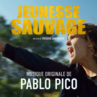 Jeunesse Sauvage - Original score by Pablo Pico 