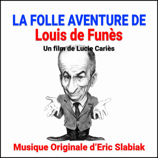 La folle aventure de Louis de Funès - Original score by Eric Slabiak 