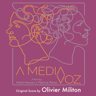 A Media Voz - Original Score by Olivier Militon