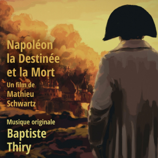 Napoléon - La Destinée et la Mort - Original score by Baptiste Thiry