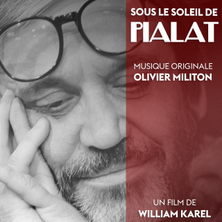 Sous le Soleil de Pialat - Original score by Olivier Militon