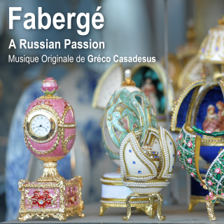 Fabergé - A Russian Passion - Original Score by Gréco Casadesus