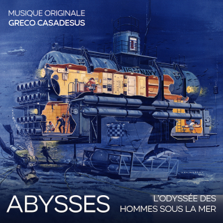 Abysses, L'Odyssée des hommes sous la mer - Original Score by Gréco Casadesus