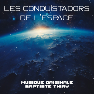 Space Conquistador - Original Score by Baptiste Thiry