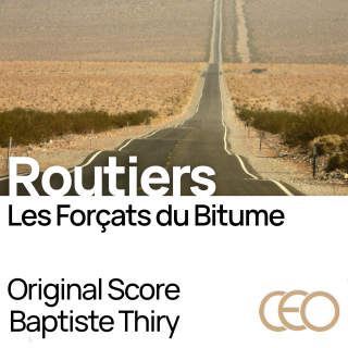 Routiers, Les Forçats du Bitume - Original Score by Baptiste Thiry