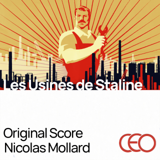 Les Usines de Staline - Original Score by Nicolas Mollard