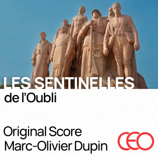 Les Sentinelles de l'Oubli - Original Score by Marc-Olivier Dupin
