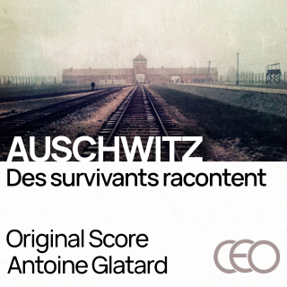 Auschwitz Des Survivants Racontent - Original Score by Antoine Glatard