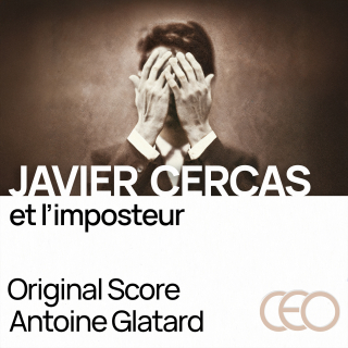 Javier Cercas et l'imposteur - Original Score by Antoine Glatard