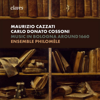 Music in Bologna around 1660 - Maurizio Cazzati & Carlo Donato Cossoni