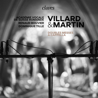 Villard & Martin : Doubles Messes A Cappella