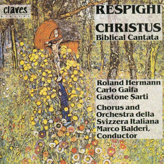 O. Respighi, Christus - Biblical Cantata