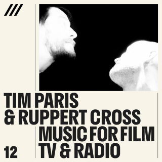 Tim Paris & Rupert Cross - Music for Film, TV and Radio