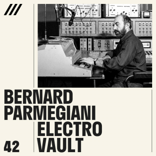 Bernard Parmegiani - Electro Vault