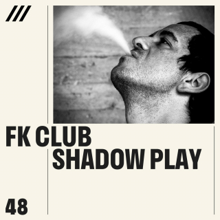 FKClub - Shadow Play