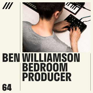 Ben Williamson  - Bedroom Producer