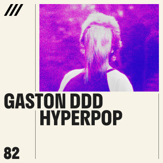 GASTON DDD - Hyperpop