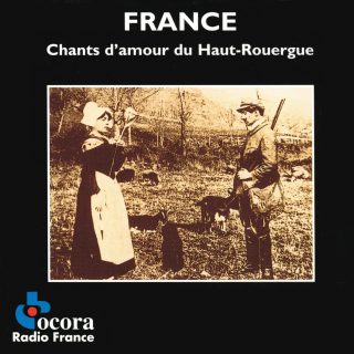 France - Love Songs from the Upper Rouergue