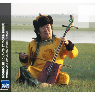 Mongolia - Songs and Morin Khuur