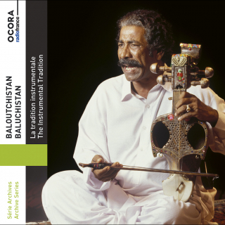 Baloutchistan (La tradition instrumentale / The Instrumental Tradition) Archive Series