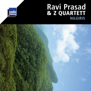 Nilgiris - Ravi PRASAD & Z QUARTETT