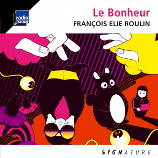Le Bonheur - François Elie ROULIN