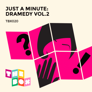 Just A Minute: Dramedy 2